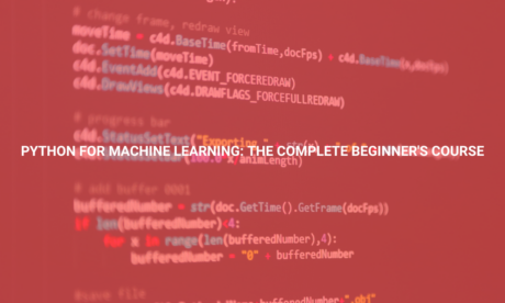 Python for Machine Learning The Complete Beginner's Course