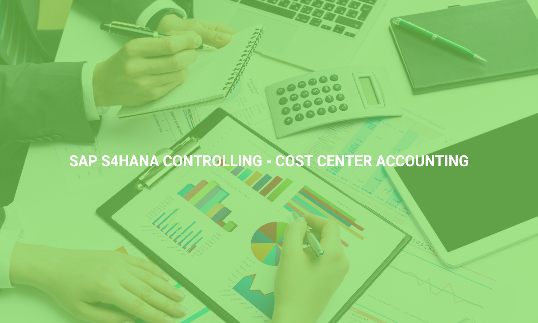 SAP S4HANA Controlling - Cost Center Accounting